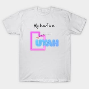 My heart is in Utah T-Shirt